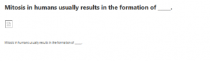 Mitosis in humans usually results in the formation of _____.