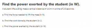 Find the power exerted by the student (in W).