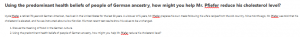 Using the predominant health beliefs of people of German ancestry, how might you help Mr. Pfiefer reduce his cholesterol level?
