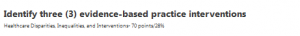 Identify three (3) evidence-based practice interventions