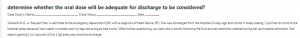 determine whether the oral dose will be adequate for discharge to be considered?