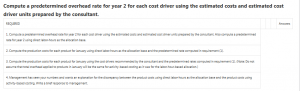 Compute a predetermined overhead rate for year 2 for each cost driver using the estimated costs and estimated cost driver units prepared by the consultant.