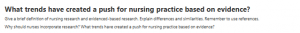 What trends have created a push for nursing practice based on evidence?