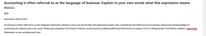 Accounting is often referred to as the language of business. Explain in your own words what this expression means