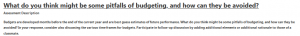 What do you think might be some pitfalls of budgeting, and how can they be avoided?