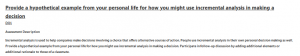 Provide a hypothetical example from your personal life for how you might use incremental analysis in making a decision