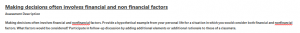 Making decisions often involves financial and non financial factors