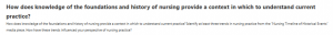 How does knowledge of the foundations and history of nursing provide a context in which to understand current practice?