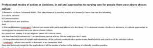 Professional modes of action or decisions, in cultural approaches to nursing care for people from your above chosen culture.