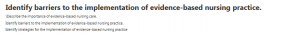 Identify barriers to the implementation of evidence-based nursing practice.