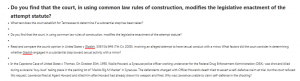 Do you find that the court, in using common law rules of construction, modifies the legislative enactment of the attempt statute?