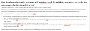 How does improving quality outcomes with a patient-centric focus help to promote a concern for the common good within the public arena?