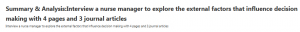 Summary & Analysis:Interview a nurse manager to explore the external factors that influence decision making with 4 pages and 3 journal articles