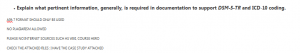 Explain what pertinent information, generally, is required in documentation to support DSM-5-TR and ICD-10 coding.