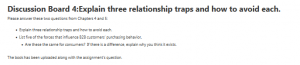 Discussion Board 4:Explain three relationship traps and how to avoid each.