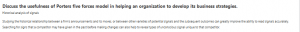 Discuss the usefulness of Porters five forces model in helping an organization to develop its business strategies.
