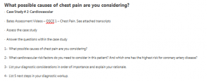 What possible causes of chest pain are you considering?