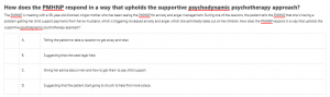 How does the PMHNP respond in a way that upholds the supportive psychodynamic psychotherapy approach?