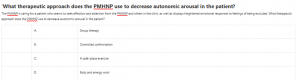 'What therapeutic approach does the PMHNP use to decrease autonomic arousal in the patient?