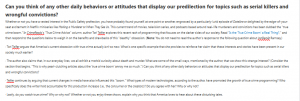 Can you think of any other daily behaviors or attitudes that display our predilection for topics such as serial killers and wrongful convictions?