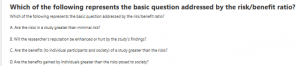 Which of the following represents the basic question addressed by the risk/benefit ratio? 