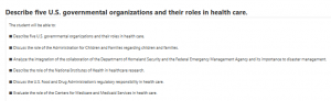 Describe five U.S. governmental organizations and their roles in health care.