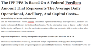 The IPF PPS Is Based On A Federal Perdiem Amount That Represents The Average Daily Operational, Ancillary, And Capital Costs…