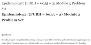 Epidemiology: (PUBH – 6035 – 2) Module 3 Problem Set