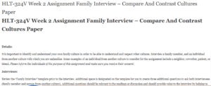 HLT-324V Week 2 Assignment Family Interview – Compare And Contrast Cultures Paper