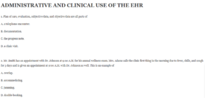 ADMINISTRATIVE AND CLINICAL USE OF THE EHR