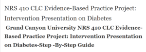 Evidence-Based Practice Project: Intervention Presentation on Diabetes